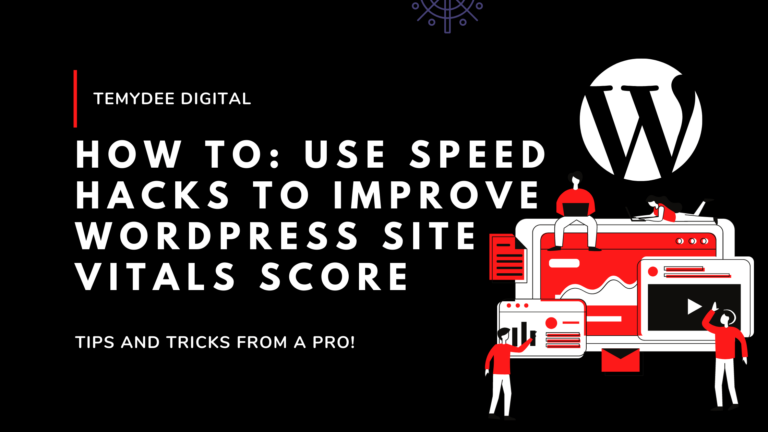 How to: Use Speed Hacks to Improve WordPress Site Vitals Score