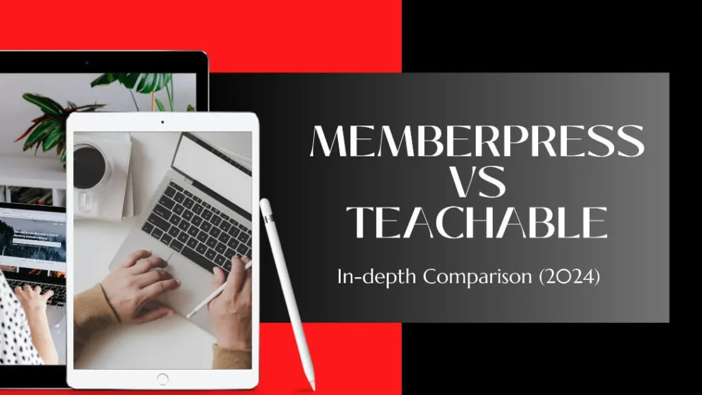 memberpress courses vs teachable: a 2024 comparison guide