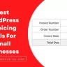 Best WordPress Invoicing Tools For Small Businesses