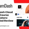 LearnDash Cloud For Course Creators: A Detailed Review